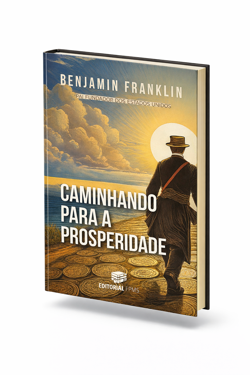 Caminhando para a Prosperidade, de Benjamin Franklin